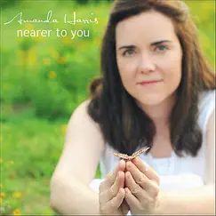 Nearer To You by Amanda Harris album reviews, ratings, credits