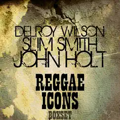 Reggae Icons Boxset by Delroy Wilson, Slim Smith & John Holt album reviews, ratings, credits