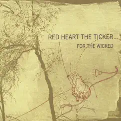 For the Wicked by Red Heart the Ticker album reviews, ratings, credits