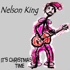 It's Christmas Time by Nelson King album reviews, ratings, credits
