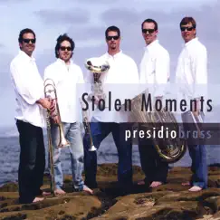 Stolen Moments by Presidio Brass album reviews, ratings, credits
