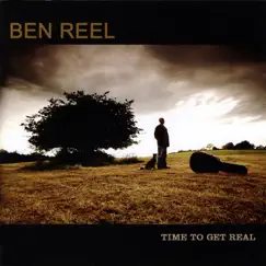 Time to Get Real by Ben Reel album reviews, ratings, credits