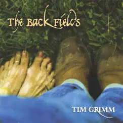 The Back Fields by Tim Grimm album reviews, ratings, credits