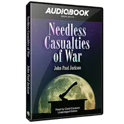 Needless Casualties of War Audiobook by John Paul Jackson album reviews, ratings, credits
