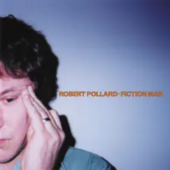 Fiction Man by Robert Pollard album reviews, ratings, credits