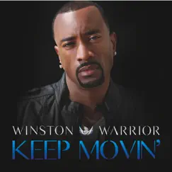 Keep Movin' - Single by Winston Warrior album reviews, ratings, credits