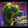 Frank Macchia's Swamp Thang album lyrics, reviews, download