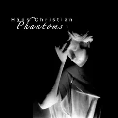 Phantoms by Hans Christian album reviews, ratings, credits