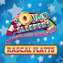 Lullaby Renditions of Rascal Flatts by Sound Sleepers album reviews, ratings, credits