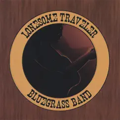 Lonesome Traveler Bluegrass Band by Lonesome Traveler Bluegrass Band album reviews, ratings, credits