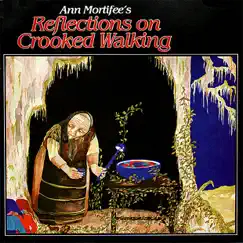 Reflections On Crooked Walking by Ann Mortifee album reviews, ratings, credits