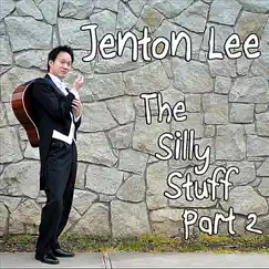 The Silly Stuff Part 2 by Jenton Lee album reviews, ratings, credits