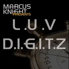 Luv Digitz - Single by Marcus Knight album reviews, ratings, credits