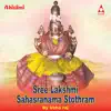 Sree Lakshmi Sahasranama Stothram album lyrics, reviews, download
