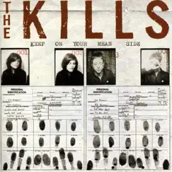 Keep On Your Mean Side (Deluxe Edition) by The Kills album reviews, ratings, credits