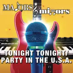 Tonight Tonight / Party In the U.S.A. - Single by Majors & Minors Cast album reviews, ratings, credits