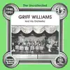 The Uncollected: Griff Williams and His Orchestra album lyrics, reviews, download