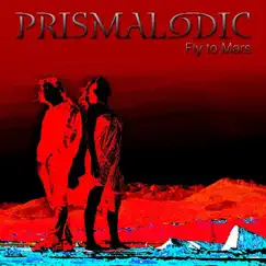 Fly to Mars - EP by Prismalodic album reviews, ratings, credits