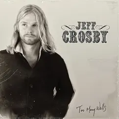 Too Many Walls - EP by Jeff Crosby album reviews, ratings, credits