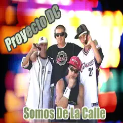 Somos de la Calle by Proyecto DC album reviews, ratings, credits