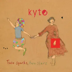 Two Sparks, Two Stars by Kyte album reviews, ratings, credits