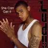 She Can Get It - Single album lyrics, reviews, download