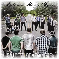 Road to Somewhere - EP by Between Me and You album reviews, ratings, credits