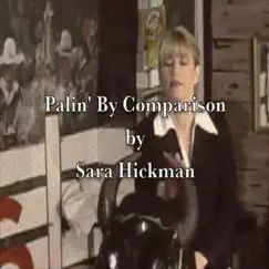 Palin' By Comparison - Single by Sara Hickman album reviews, ratings, credits