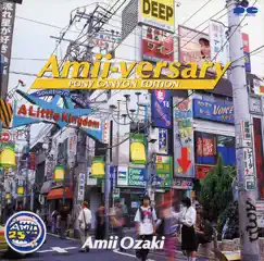 Amii-versary (PONY CANYON EDITION) by Ami Ozaki album reviews, ratings, credits