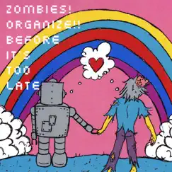 Before It's Too Late by Zombies! Organize!! album reviews, ratings, credits