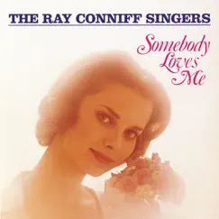 Somebody Loves Me by The Ray Conniff Singers album reviews, ratings, credits