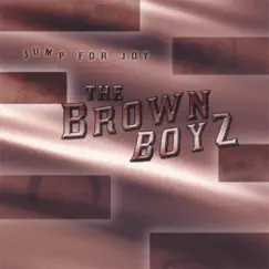 Jump for Joy by The Brown Boyz album reviews, ratings, credits