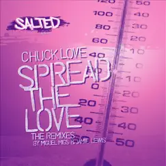 Spread the Love (The Remixes) by Chuck Love album reviews, ratings, credits