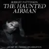 The Haunted Airman (Soundtrack) album lyrics, reviews, download