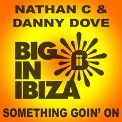 Something Goin' On - EP by Danny Dove & Nathan C album reviews, ratings, credits