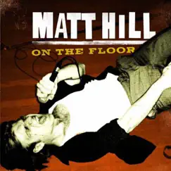 On the Floor by Matt Hill album reviews, ratings, credits