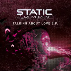 Talking About Love by Static Movement album reviews, ratings, credits