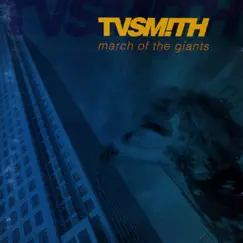 March of the Giants by TV Smith album reviews, ratings, credits