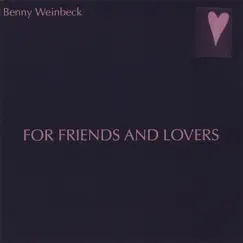 For Friends and Lovers by Benny Weinbeck album reviews, ratings, credits