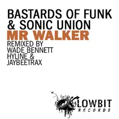 Mr Walker - Single by Sonic Union & Bastards of Funk album reviews, ratings, credits