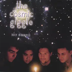 Holy Madness by The Cosmic Giggle album reviews, ratings, credits