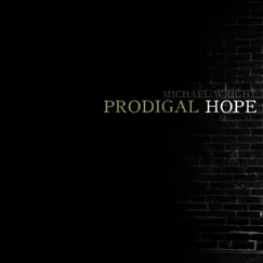 Prodigal Hope by Michael Wright album reviews, ratings, credits
