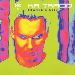 Trance & Acid by Kai Tracid album reviews, ratings, credits