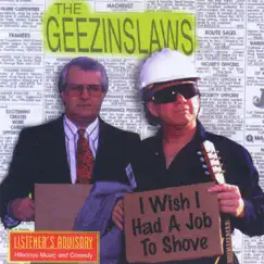 I Wish I Had a Job to Shove by The Geezinslaws album reviews, ratings, credits