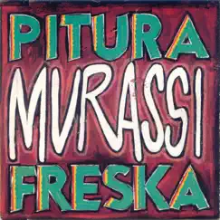 Murassi - EP by Pitura Freska album reviews, ratings, credits