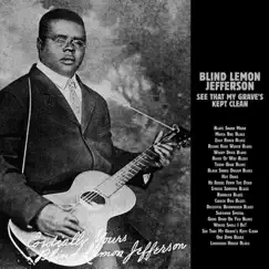 See That My Grave Is Kept Clean by Blind Lemon Jefferson album reviews, ratings, credits