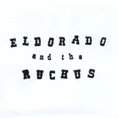 Eldorado and the Ruckus by Eldorado and the Ruckus album reviews, ratings, credits