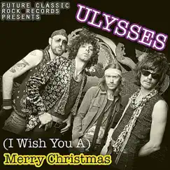 (I Wish You A) Merry Christmas - Single by Ulysses album reviews, ratings, credits