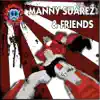 Manny Suarez & Friends album lyrics, reviews, download