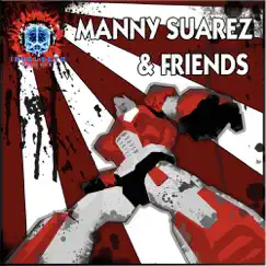 Manny Suarez & Friends by Kazz, Manny Suarez, Albert Aponte, Docdanner, Sebastian Massianello & Yulk album reviews, ratings, credits
